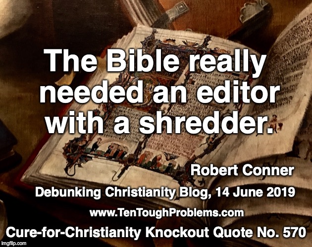 CCKQ No 570, Conner, The Bible really needed an editor with a shredder