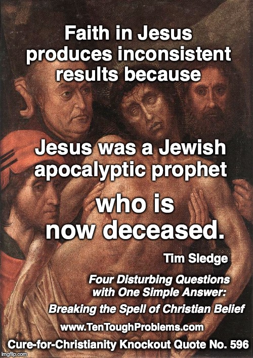 CCKQ No 596, Sledge, Jesus was a Jewish apocalyptic prophet who is now deceased