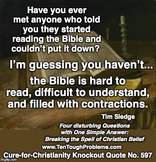 CCKQ No 597, Sledge, Have you ever met anyone who told you they started reading the Bible and couldn’t put it down?